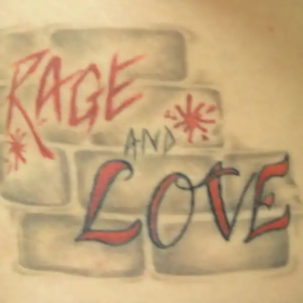 Rage and Love Tattoo
