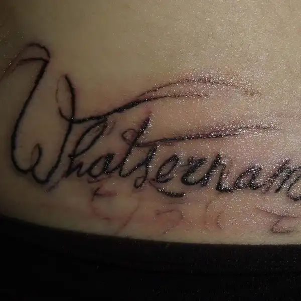 Whatsername Text Tattoo