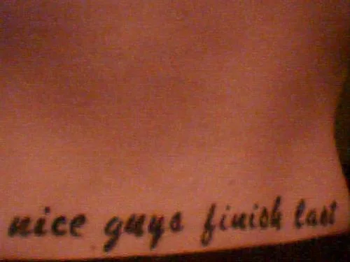 Nice Guys Finish Last Tattoo