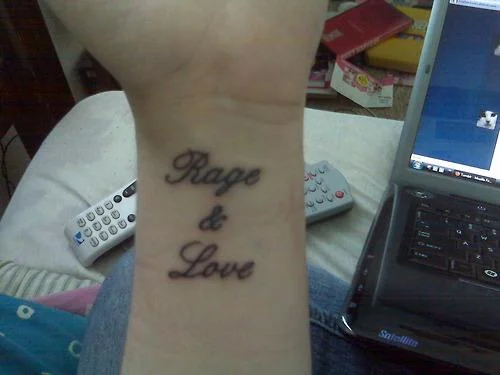 Rage and Love Text Tattoo