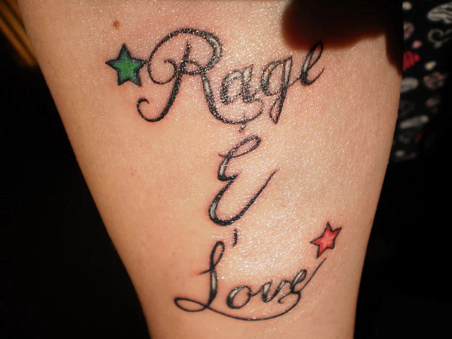 Rage and Love Text Tattoo