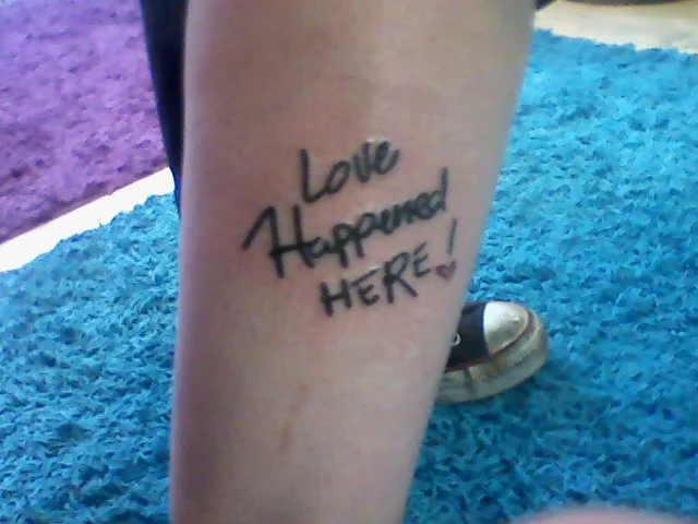 Love Happened Here Text Tattoo